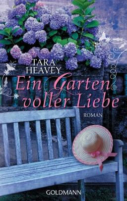 Ein Garten voller Liebe: Roman