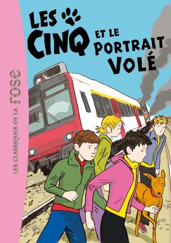 Le club des Cinq. Vol. 34. Les Cinq et le portrait volé