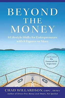 Beyond the Money: 8 Lifestyle Shifts for Entrepreneurs with 8 Figures or More