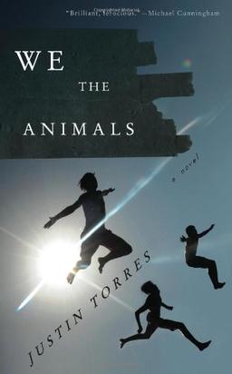 We the Animals: A novel