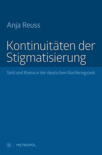 Kontinuitäten der Stigmatisierung: Sinti und Roma in der deutschen Nachkriegszeit