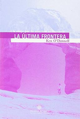 ÚLTIMA FRONTERA, LA