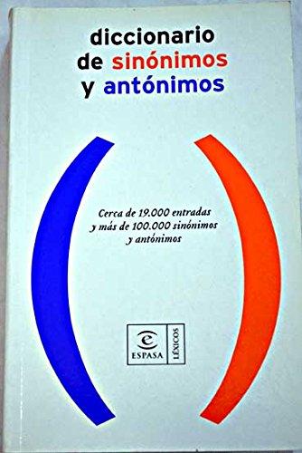 Diccionario De Sinonimos Y Antonimos / Dicitionary of Synonyms and Antonyms (Lengua Espanola / Spanish Language)