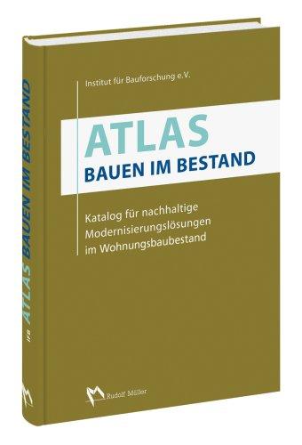 Atlas - Bauen im Bestand: Katalog für nachhaltige Modernsierungslösungen im Wohnungsbaubestand