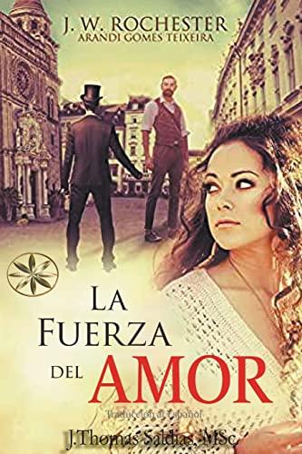 La Fuerza del Amor (Conde J.W. Rochester)