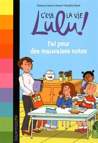 C'est la vie, Lulu !. Vol. 3. J'ai peur des mauvaises notes