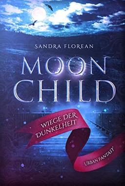 Moonchild: Wiege der Dunkelheit