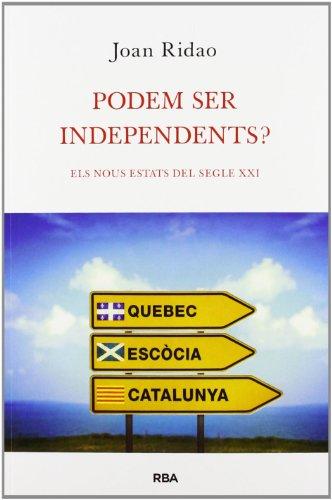 PODEM SER INDEPENDENTS?: Els nous estats del segle XXI (OTROS NO FICCIÓN)