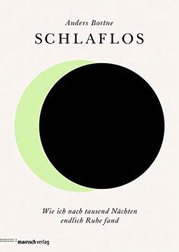 Schlaflos: Wie ich nach tausend Nächten endlich Ruhe fand