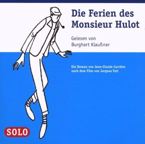 Die Ferien des Monsieur Hulot. 2 CDs: Roman nach dem Film von Jacques Tati