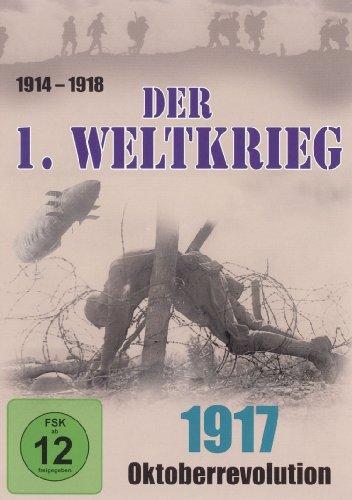 Der 1. Weltkrieg, Teil 4 - 1917 Oktoberrevolution