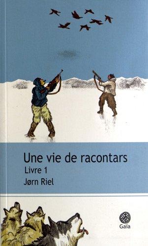 Une vie de racontars : récit. Vol. 1