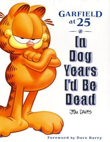 In Dog Years I'd Be Dead: Garfield at 25