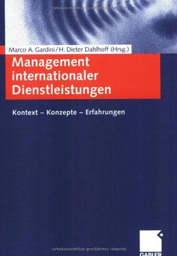 Management internationaler Dienstleistungen: Kontext  -  Konzepte  -  Erfahrungen