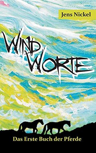 Windworte: Das Erste Buch der Pferde