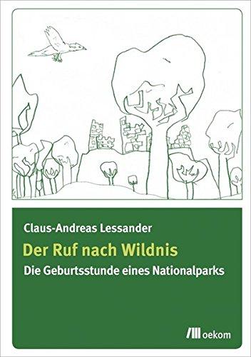 Der Ruf nach Wildnis: Die Geburtsstunde eines Nationalparks