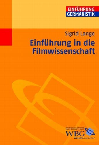 Einführung in die Filmwissenschaft. Geschichte, Theorie, Analyse