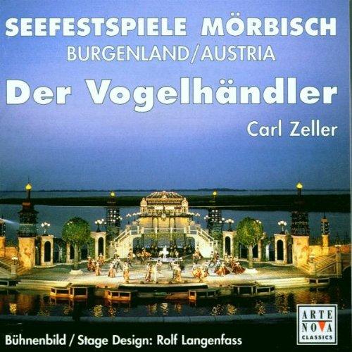 Zeller: Der Vogelhändler (Gesamtaufnahme) (Aufnahme Seefestspiele Mörbisch 1998)