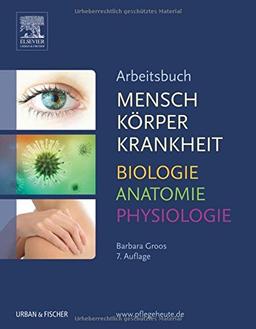 Arbeitsbuch zu Mensch Körper Krankheit & Biologie Anatomie Physiologie