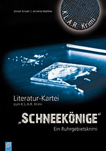 K.L.A.R.-Krimi - Literatur-Kartei: Schneekönige: Ein Ruhrgebietskrimi