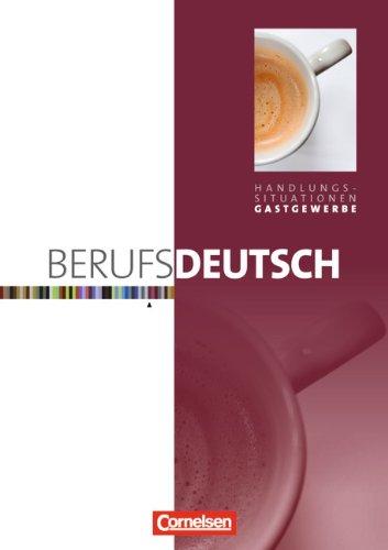 Berufsdeutsch: Gastgewerbe: Arbeitsheft (Handlungssituationen)