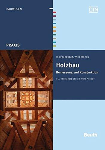 Holzbau: Bemessung und Konstruktion (Beuth Praxis)