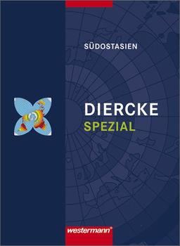 Diercke Spezial - Ausgabe 2010 für die Sekundarstufe II: Südostasien