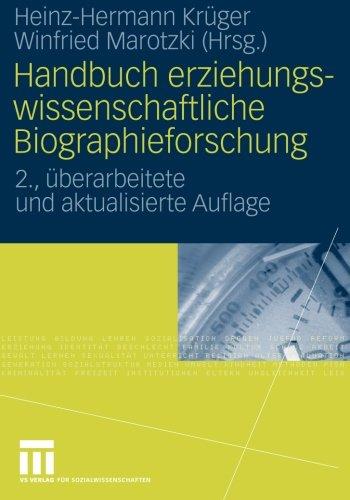 Handbuch Erziehungswissenschaftliche Biographieforschung (German Edition): 2., Uberarbeitete und Aktualisierte Auflage