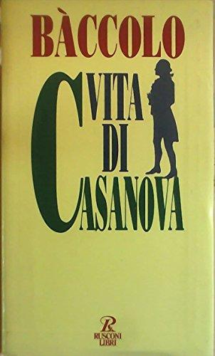 Vita di Casanova (Biografie)