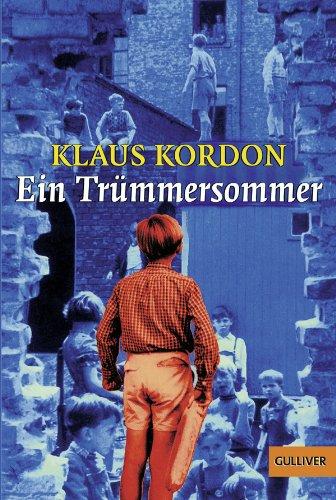 Ein Trümmersommer: Roman (Gulliver)