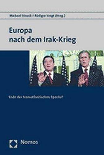 Europa nach dem Irak-Krieg: Ende der transatlantischen Epoche?