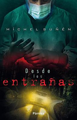 Desde las entrañas (Thriller)