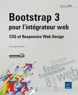 Bootstrap 3 pour l'intégrateur web : CSS et responsive web design