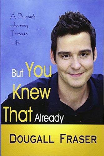 But You Knew That Already: A Psychic's Journey Through Life