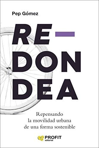 Redondea: Repensando la movilidad urbana de una forma sostenible