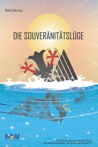 Die Souveränitätslüge: Erweiterter Auszug aus dem Buch "Die Jahrhundertlüge, die nur Insider kennen 2"