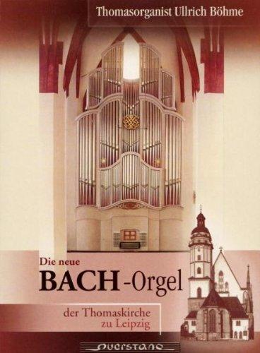 Die Bachorgel der Thomaskirche