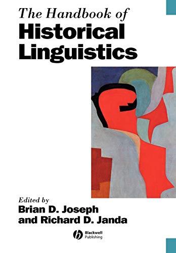 Historical Linguistics (Blackwell Handbooks in Linguistics)