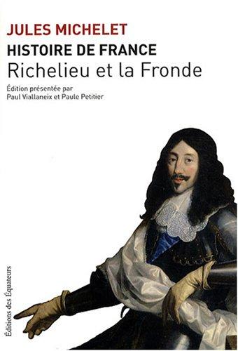 Histoire de France. Vol. 12. Richelieu et la Fronde