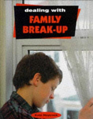 Dealing With Family Break-Up