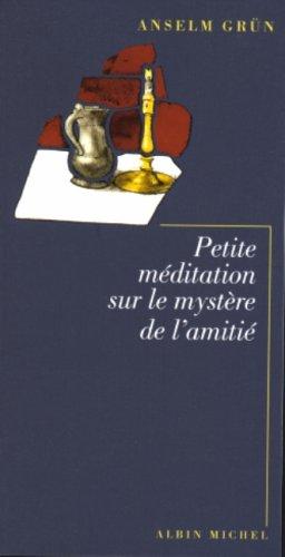 Petite méditation sur le mystère de l'amitié