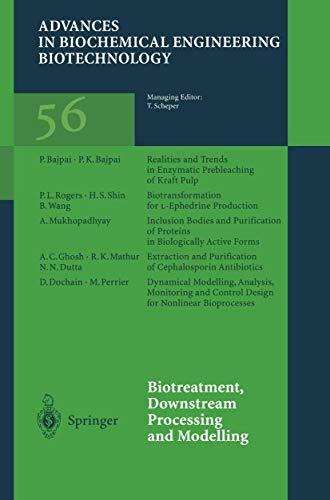 Biotreatment, Downstream Processing and Modelling (Advances in Biochemical Engineering/Biotechnology, 56, Band 56)