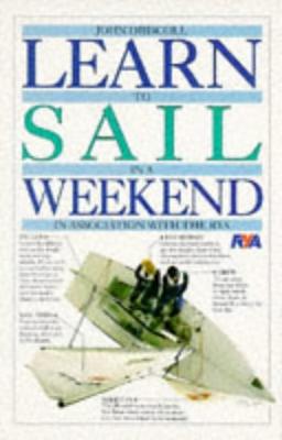 Learn to Sail in a Weekend (Learn in a Weekend)