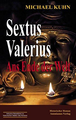 Sextus Valerius II: Ans Ende der Welt