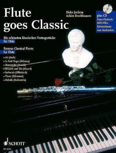 Flute goes Classic: Die schönsten klassischen Vortragsstücke. Flöte; Klavier ad lib.. Ausgabe mit CD.