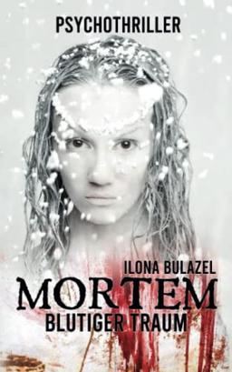 Mortem - Blutiger Traum: Psychothriller