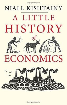 A Little History of Economics (Little Histories)