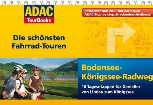 ADAC TourBooks: Bodensee-Königssee-Radweg. Die schönsten Fahrradtouren