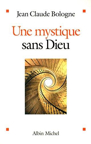 Une mystique sans Dieu