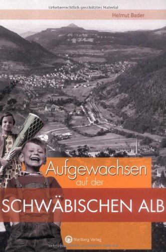 Aufgewachsen auf der Schwäbischen Alb